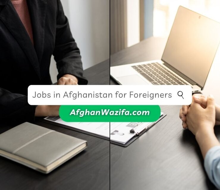 Jobs in Afghanistan for Foreigners: Opportunities and Challenges