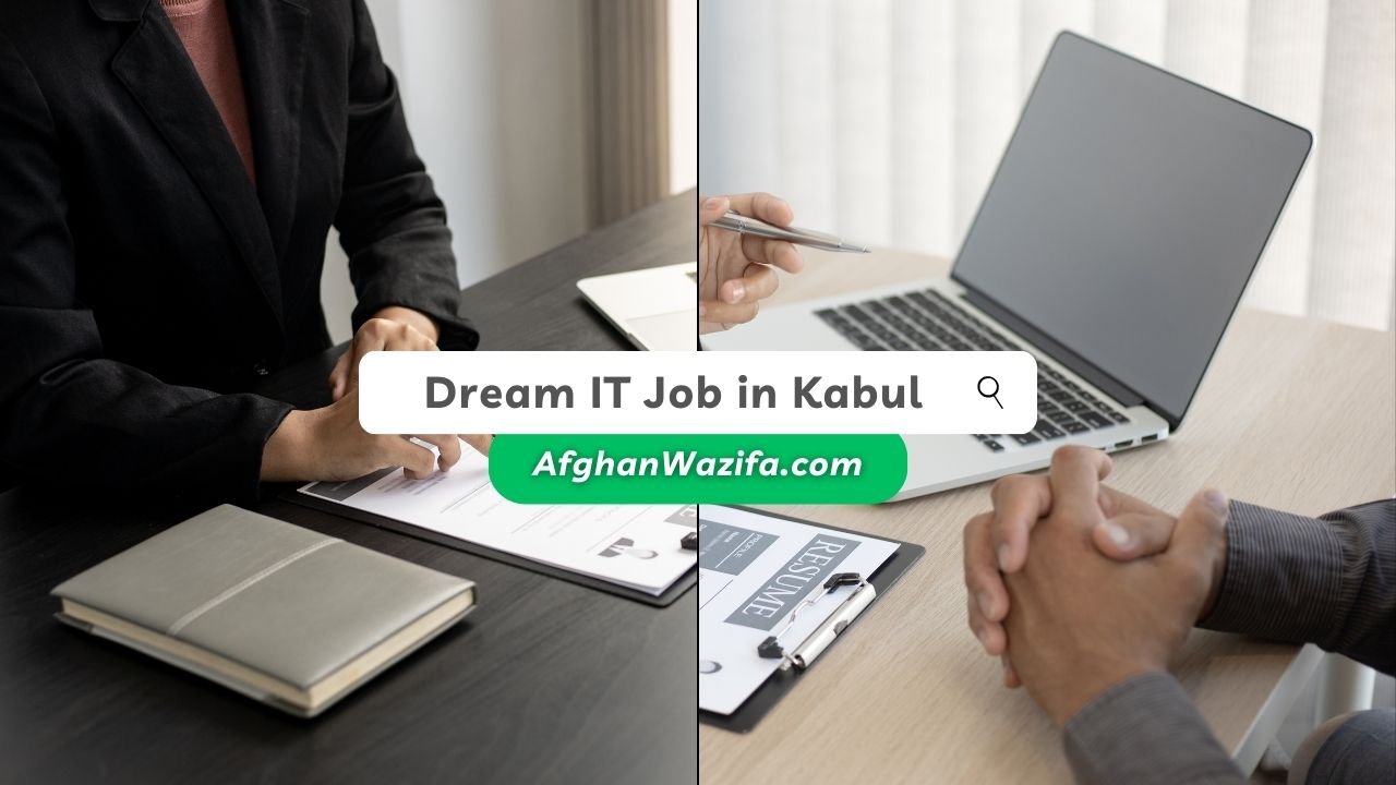 Landing Your Dream IT Job in Kabul: Tips and Resources