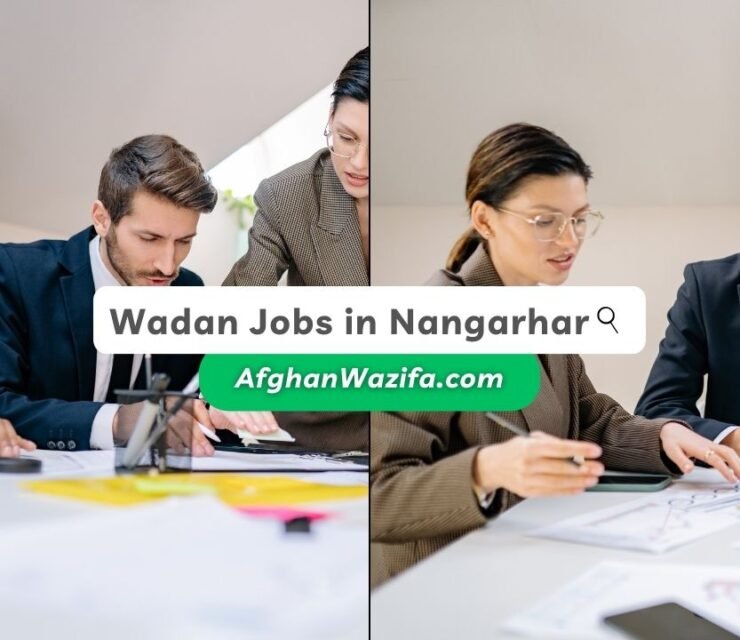 Wadan Jobs in Nangarhar: Exploring Employment Opportunities with Wadan in Afghanistan